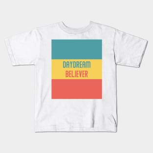 Daydream Believer Kids T-Shirt